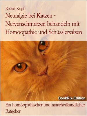 cover image of Neuralgie bei Katzen--Nervenschmerzen behandeln mit Homöopathie und Schüsslersalzen